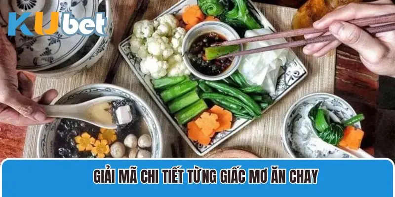 Giấc mơ về ăn chay có thể biểu thị nhiều điều khác nhau