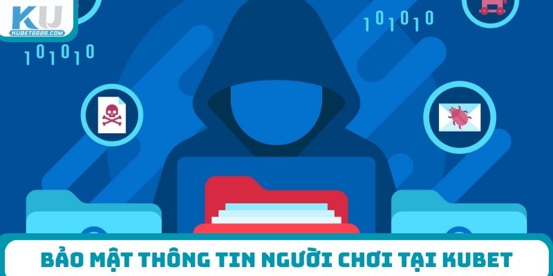 Bảo mật thông tin người chơi tại Kubet